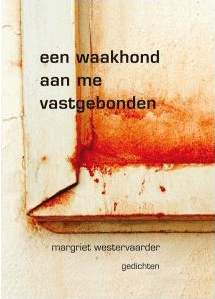 poezie - een waakhond aan me vastgebonden